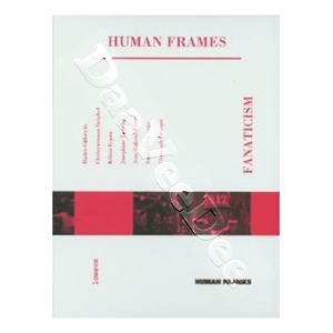 Human Frames: Fanaticism | The First Ones / A Brief History of Memory / I, Soldier / Mighty Ballistic / Even If She Had Been A Criminal... / Sophistication / Helens - Apparition Of Freedom  |   DVD